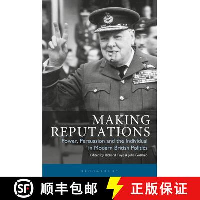 【3-4周达】精装 Making Reputations: Power, Persuasion and the Individual in Modern British Politics [9781850438410]