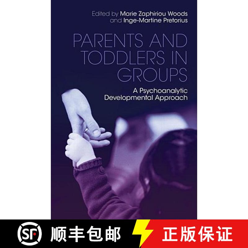 【4周达】Parents and Toddlers in Groups: A Psychoanalytic Developmental Approach [9780415486408]