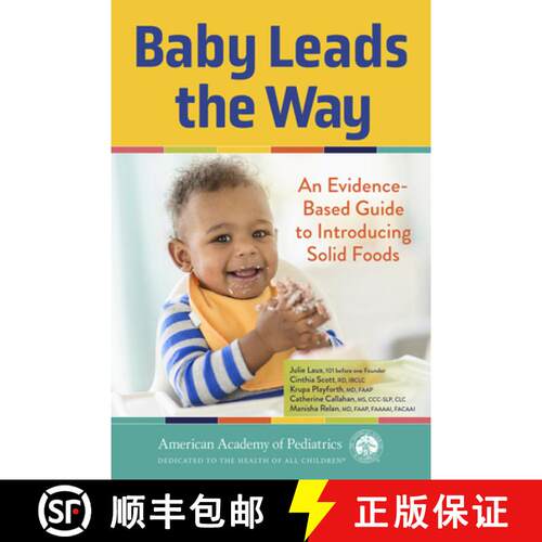 预订 Baby Leads the Way: An Evidence-Based Guide to Introducing Solid Foods [9781610027625]