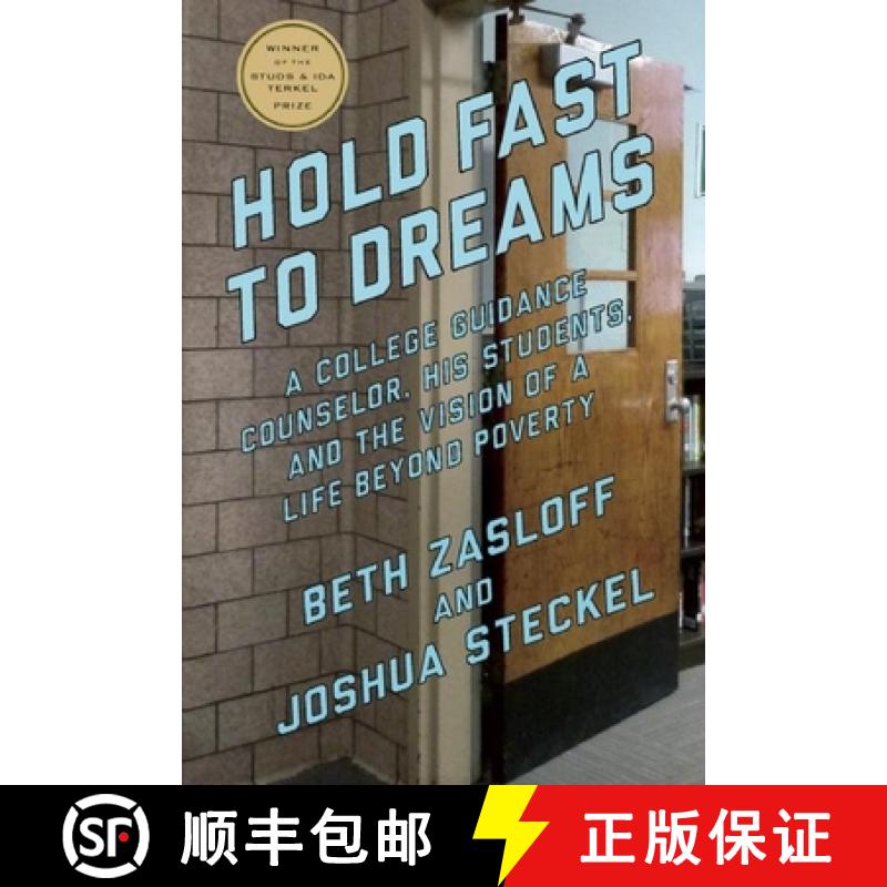 【3-4周达】Hold Fast to Dreams : A College Guidance Counselor, His Students, and the Vision of a Life... [9781620971321]