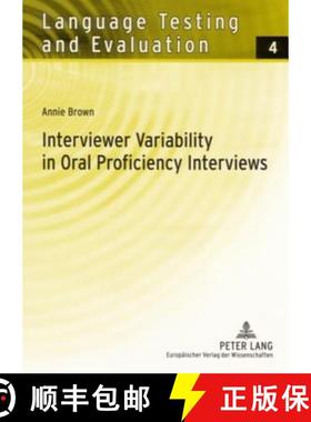【3-4周达】Interviewer Variability in Oral Proficiency Interviews [9783631542248]