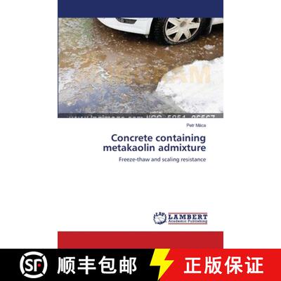 预订 Concrete containing metakaolin admixture [9783659555817]