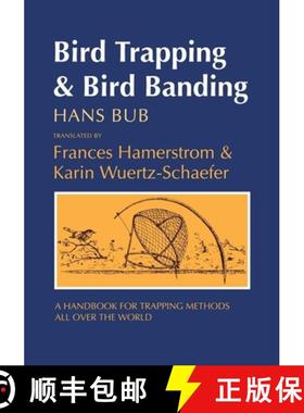 【3-4周达】Bird Trapping and Bird Banding: A Handbook for Trapping Methods All Over the World [9780801483127]