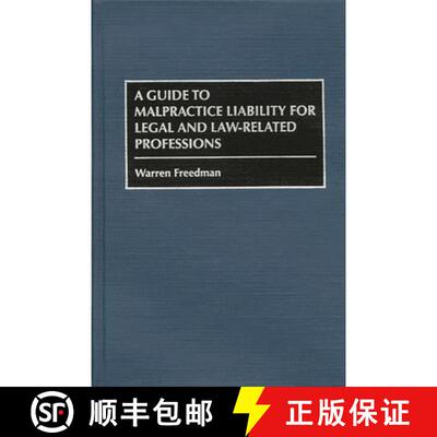 【3-4周达】精装 A Guide to Malpractice Liability for Legal and Law-Related Professions [9780899309095]