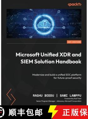 预订 Microsoft Unified XDR and SIEM Solution Handbook: Modernize and build a unified SOC platform for... [9781835086858]