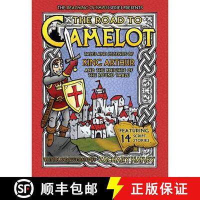 【3-4周达】The Road to Camelot:  Tales and Legends of King Arthur and the Knights of the Round Table [9780982704943]