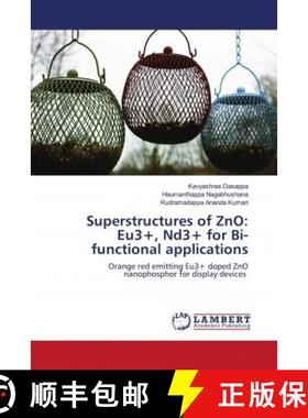预订 Superstructures of ZnO: Eu3+, Nd3+ for Bi-functional applications [9786202679596]