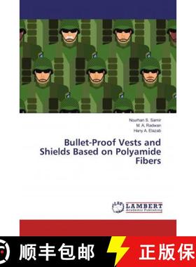 预订 Bullet-Proof Vests and Shields Based on Polyamide Fibers [9783659882319]