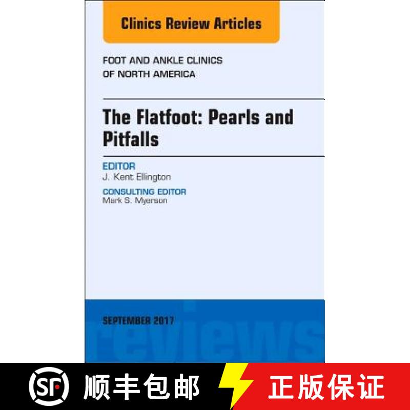 【3-4周达】The Flatfoot: Pearls and Pitfalls, an Issue of Foot and Ankle Clinics of North America: Vo... [9780323545525]