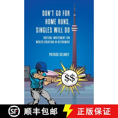 【3-4周达】Don't Go for Home Runs, Singles Will Do: Tactical Investment for wealth creation in retire... [9780228842675]