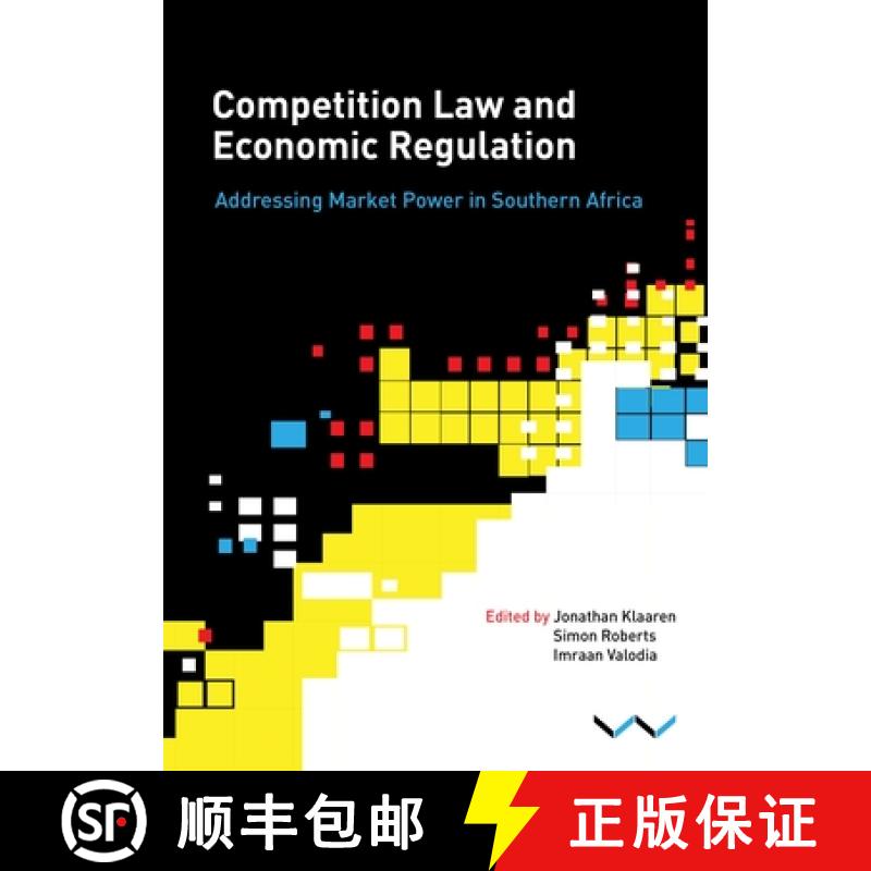 【3-4周达】Competition Law and Economic Regulation in Southern Africa: Addressing Market Power in Sou... [9781776140909]