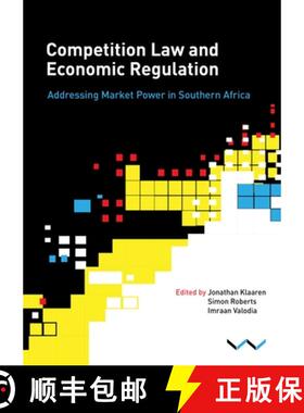 【3-4周达】Competition Law and Economic Regulation in Southern Africa: Addressing Market Power in Sou... [9781776140909]