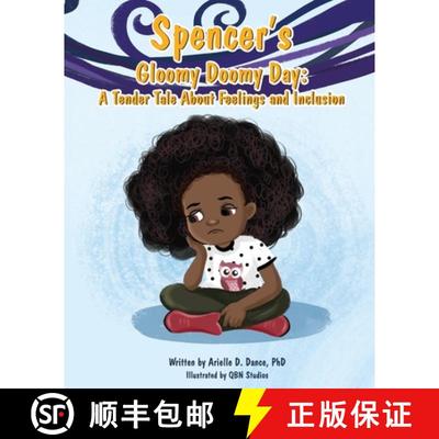 【3-4周达】Spencer's Gloomy Doomy Day: A Tender Tale About Feelings and Inclusion [9781736872901]