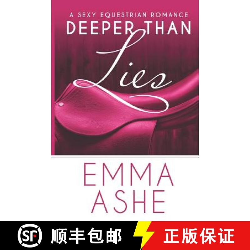 预订 Deeper Than Lies: An Enemies to Lovers Standalone Romantic Comedy [9780999869901]