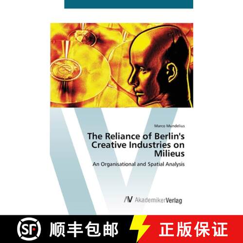 预订 The Reliance of Berlin's Creative Industries on Milieus [9783639476095]