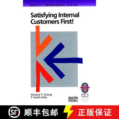 【3-4周达】Satisfying Internal Customers First: A Practical Guide To Improving Internal And External ... [9780787950828]