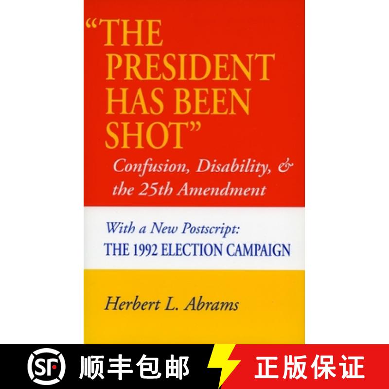 【3-4周达】'The President Has Been Shot': Confusion, Disability, and the 25th Amendment [9780804723251]