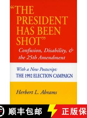 【3-4周达】'The President Has Been Shot': Confusion, Disability, and the 25th Amendment [9780804723251]