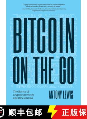【3-4周达】Bitcoin on the Go: The Basics of Bitcoins and Blockchains―condensed (Bitcoin Explained) [9781684812035]