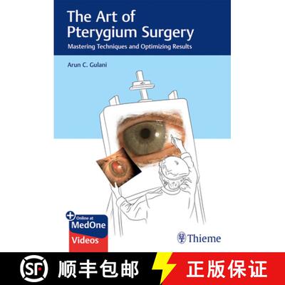 【3-4周达】The Art of Pterygium Surgery: Mastering Techniques and Optimizing Results [9781626235113]