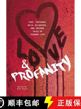预订 Love & Profanity: A Collection of True, Tortured, Wild, Hilarious, Concise, and Intense Tales of... [9781630790127]