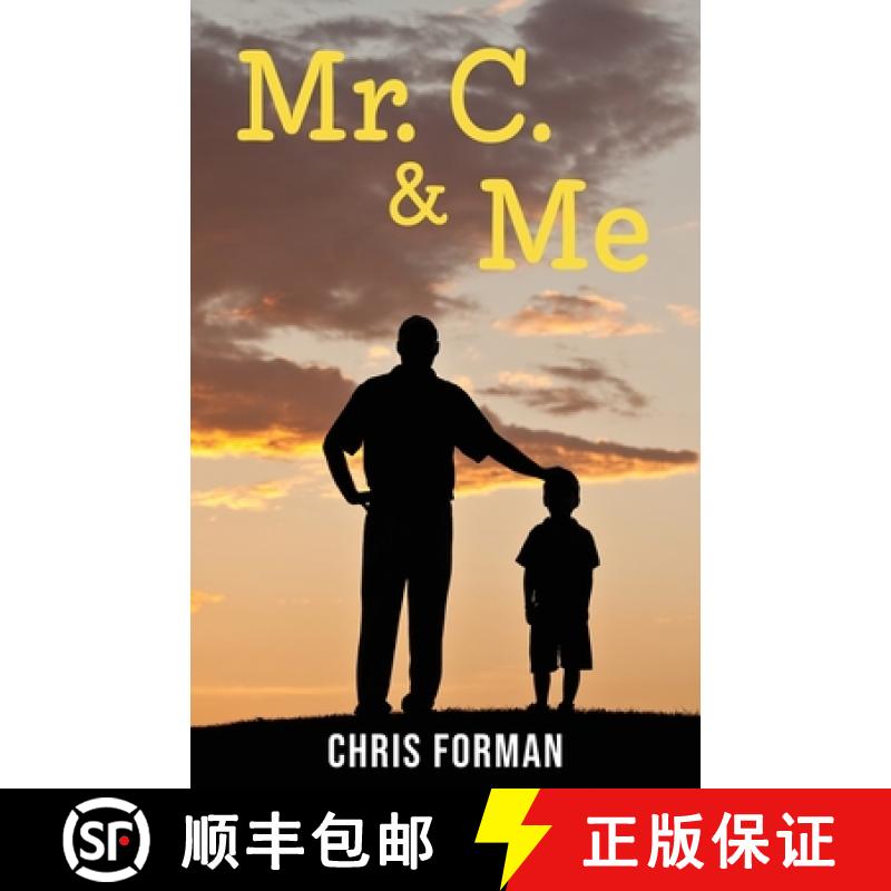 【2-3周达】Mr. C. & Me: Life Lessons from the School Janitor Who Changed My Life (and How His Wisdom ... [9781777310387]