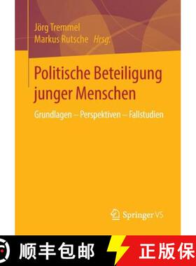 【3-4周达】Politische Beteiligung junger Menschen : Grundlagen - Perspektiven - Fallstudien [9783658101855]