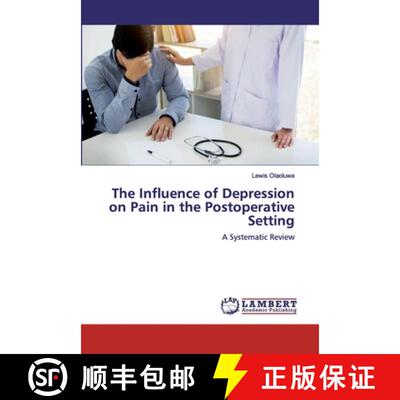 预订 The Influence of Depression on Pain in the Postoperative Setting [9786200117212]
