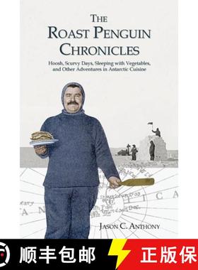 【3-4周达】The Roast Penguin Chronicles: Hoosh, Scurvy Days, Sleeping with Vegetables, and Other Adve... [9798991456333]