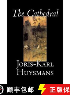 【3-4周达】The Cathedral by Joris-Karl Huysmans, Fiction, Classics, Literary, Action & Adventure [9781598181326]
