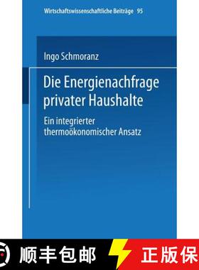 【3-4周达】Die Energienachfrage Privater Haushalte: Ein Integrierter Thermoökonomischer Ansatz [9783790807615]