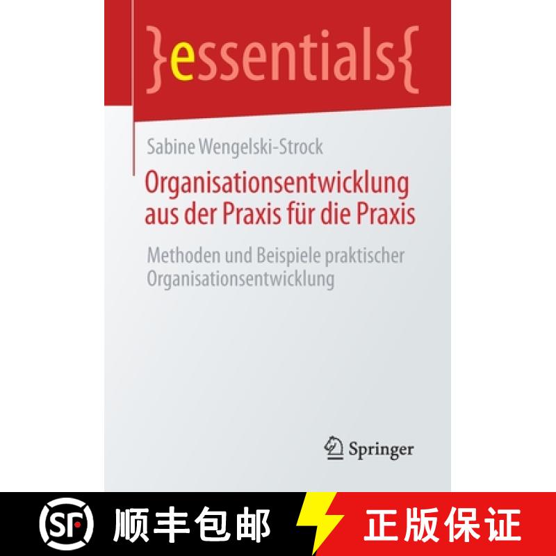 【3-4周达】Organisationsentwicklung aus der Praxis für die Praxis : Methoden und Beispiele praktisch... [9783658312572]