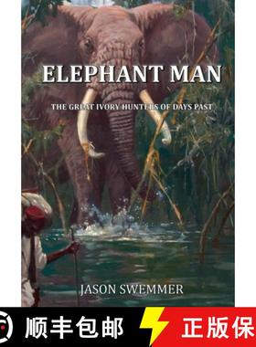 【3-4周达】Elephant Man: The great Ivory Hunters of days past [9780645404227]