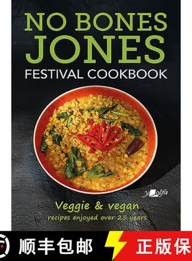 【3-4周达】No Bones Jones Festival Cookbook - Veggie & Vegan Recipes Enjoyed over 25 Years: Veggie & ... [9781912631063]