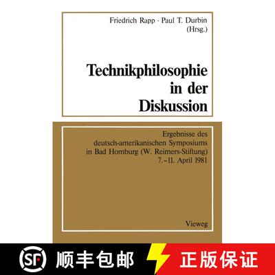【3-4周达】Technikphilosophie in der Diskussion : Ergebnisse des deutsch-amerikanischen Symposiums in... [9783528085056]