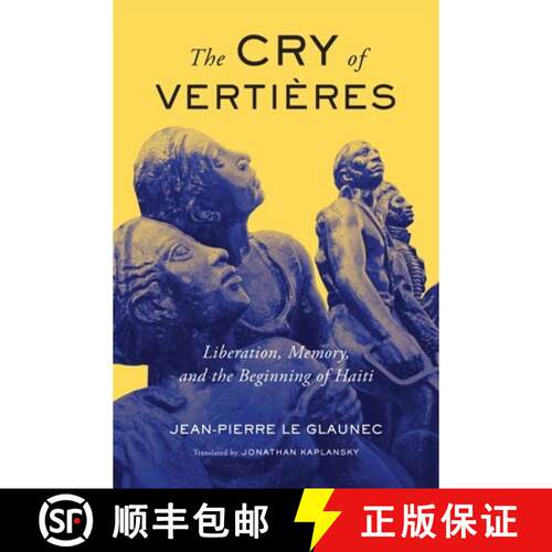 【3-4周达】精装 The Cry of Vertières, Volume 5: Liberation, Memory, and the Beginning of Haiti [9780228001409]