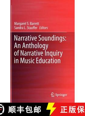 【3-4周达】Narrative Soundings: An Anthology of Narrative Inquiry in Music Education [9789400706989]