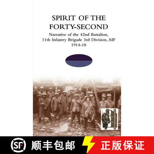 【3-4周达】SPIRIT OF THE FORTY- SECONDNarrative of the 42nd Battalion, 11th Infantry Brigade 3rd Divi... [9781845748692]