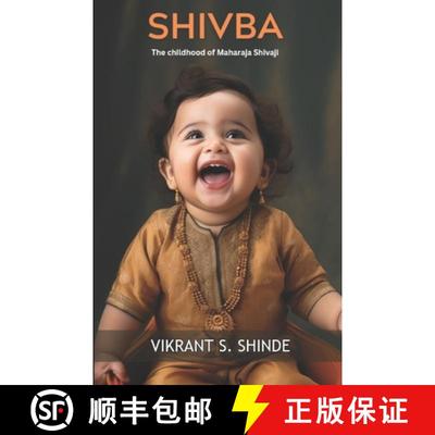【3-4周达】Shivba: the childhood of Maharaja Shivaji [9789360398774]