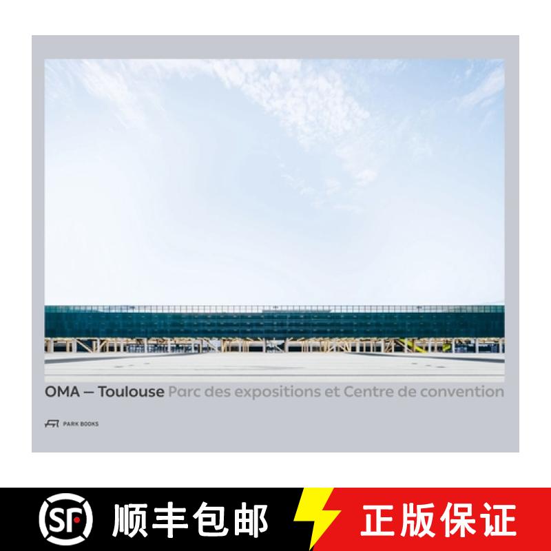 【3-4周达】Oma - Toulouse Parc Des Expositions Et Centre de Convention: [[French Edition!]] [9783038602149]