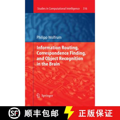【3-4周达】Information Routing, Correspondence Finding, and Object Recognition in the Brain [9783642423109]