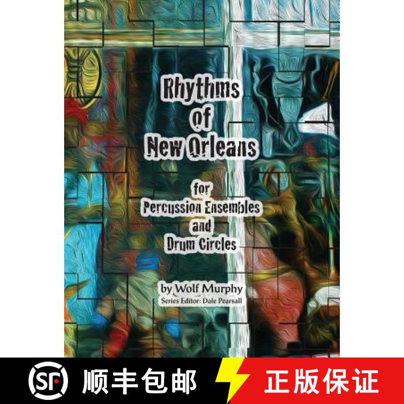 预订 Rhythms of New Orleans: for Percussion Ensembles and Drum Circles [9781943333059]