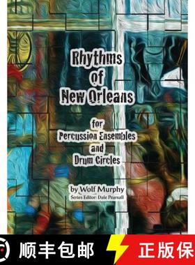 预订 Rhythms of New Orleans: for Percussion Ensembles and Drum Circles [9781943333059]