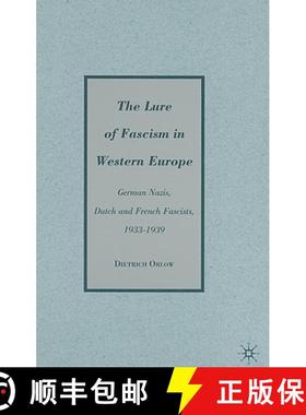 【3-4周达】The Lure of Fascism in Western Europe: German Nazis, Dutch and French Fascists, 1933-1939 [9780230608658]
