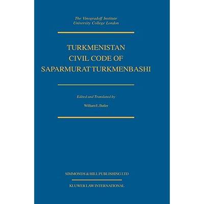 预订 Turkmenistan Civil Code of Saparmurat Turkmenbashi [9789041195524]