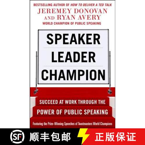 【3-4周达】Speaker, Leader, Champion: Succeed at Work Through the Power of Public Speaking, Featuring... [9780071831048]