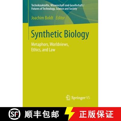 【3-4周达】Synthetic Biology : Metaphors, Worldviews, Ethics, and Law [9783658109875]