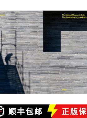 【3-4周达】The National Museum of Oslo : The Construction of a Landmark [9788232804054]