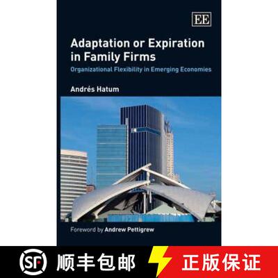 【3-4周达】Adaptation or Expiration in Family Firms: Organizational Flexibility in Emerging Economies... [9781845428341]