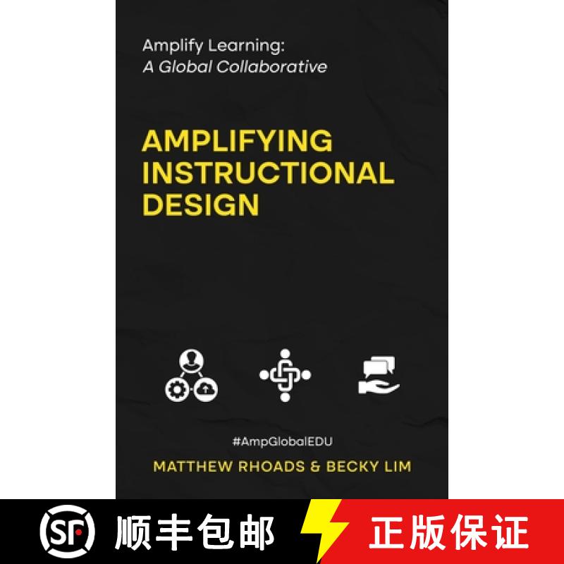 【3-4周达】Amplify Learning: A Global Collaborative - Amplifying Instructional Design: A Global Colla... [9781953852878]